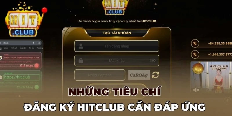 Những tiêu chí đăng ký Hitclub cần đáp ứng